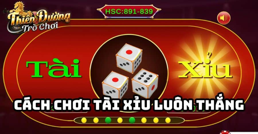 Mẹo Chơi Tài Xỉu Luôn Chiến Thắng Tại Nhà Cái Kubet777